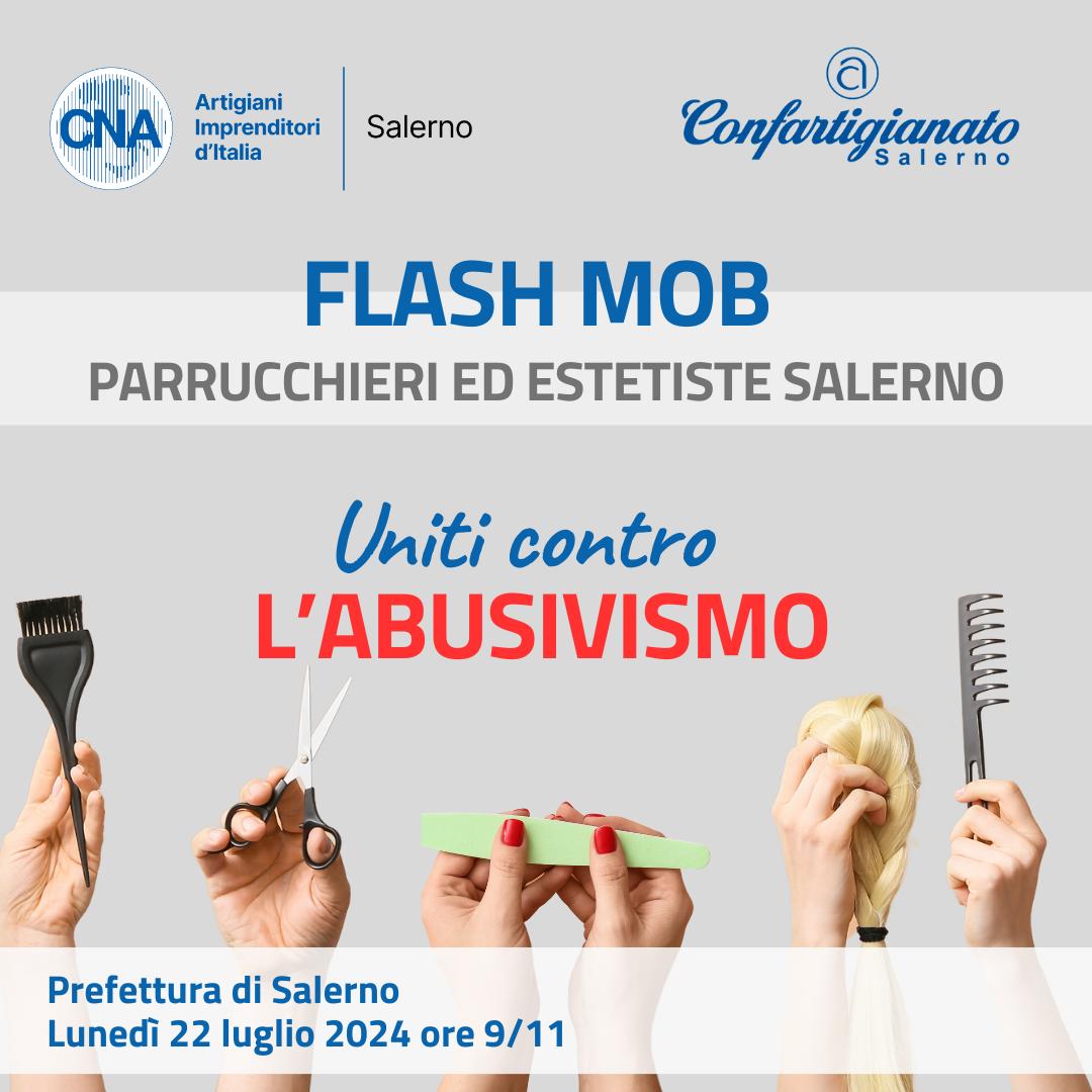 CNA e Confartigianato Salerno: Deponiamo le “armi” Contro l’Abusivismo nel settore Benessere. Flash Mob il 22 Luglio dinanzi la Prefettura