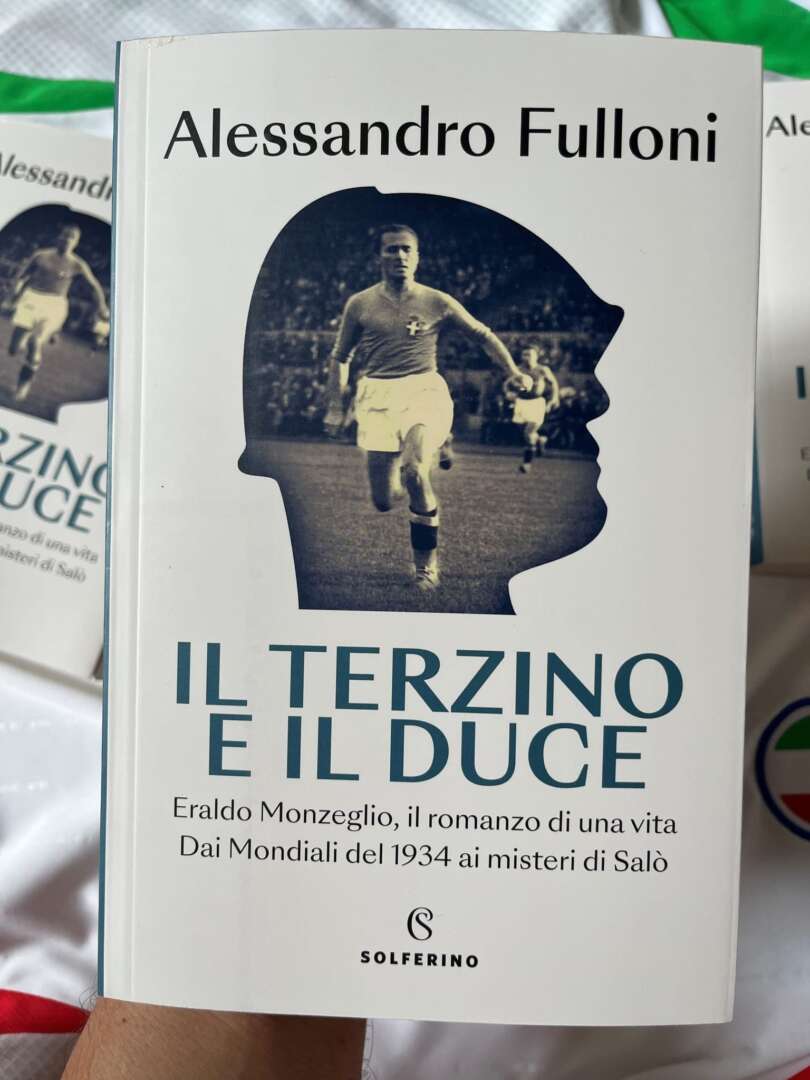 Duce, pallone e Resistenza, il romanzo di Eraldo Monzeglio, il mister che aveva Napoli nel cuore