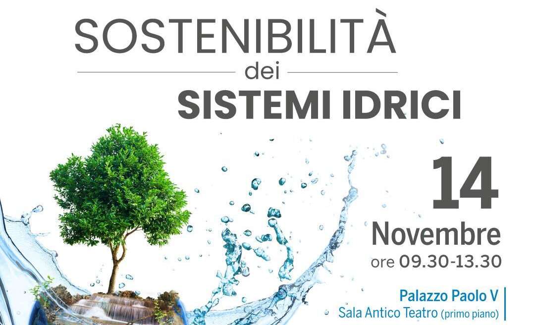 “Sostenibilità dei Sistemi Idrici”, il 14 novembre convegno a Palazzo Paolo V