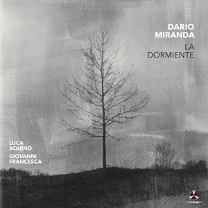 La Dormiente – Dario Miranda in concerto con Aquino e Francesca