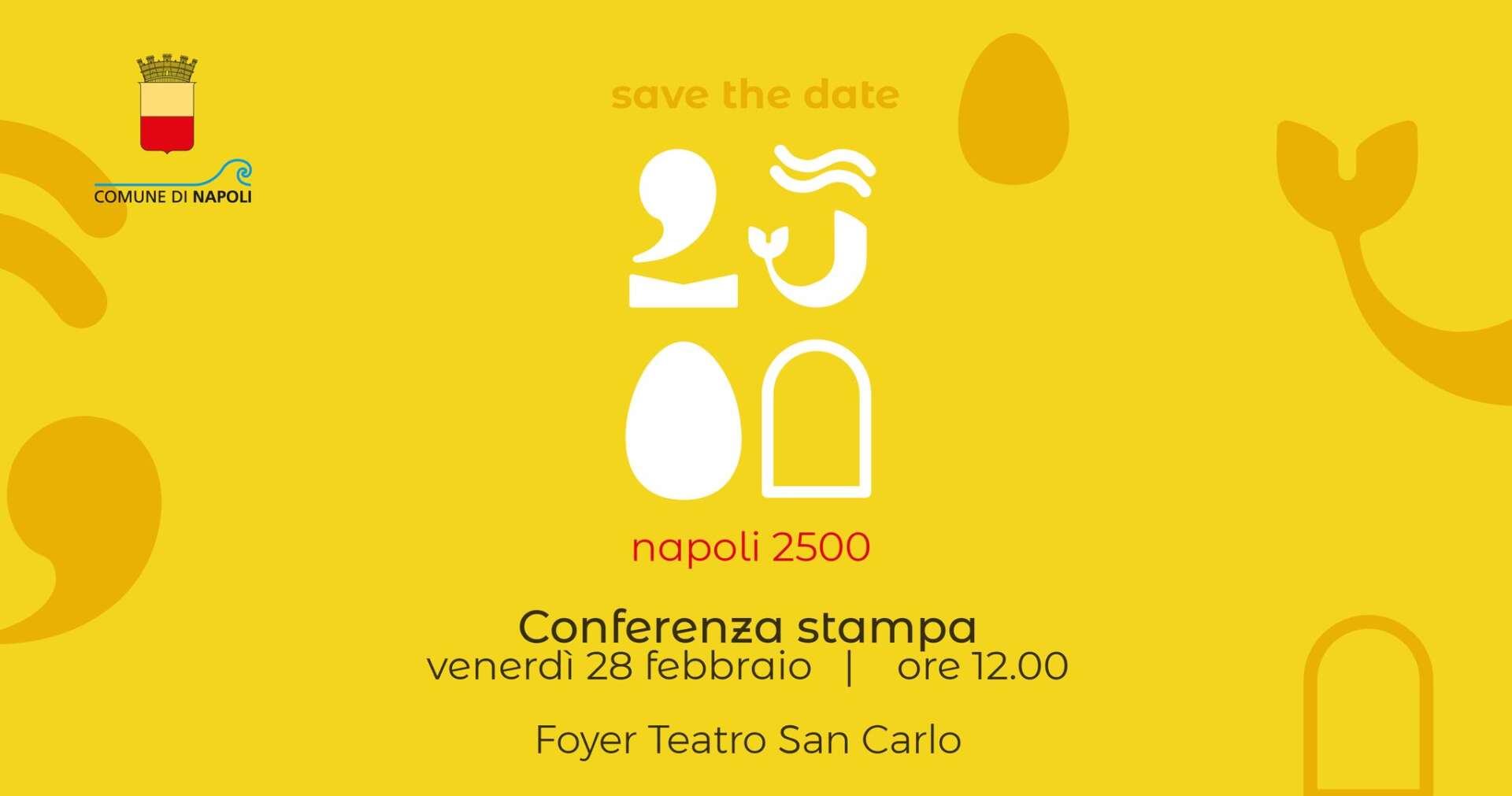 Celebrazioni per i 2500 anni della Città di Napoli, venerdi la presentazione al Teatro San Carlo